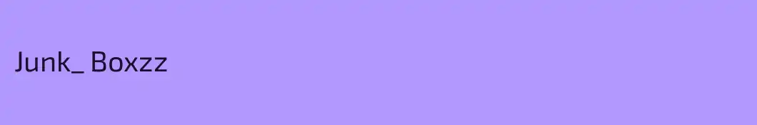 Junk_ Boxzz